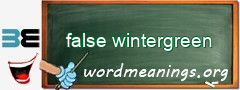 WordMeaning blackboard for false wintergreen